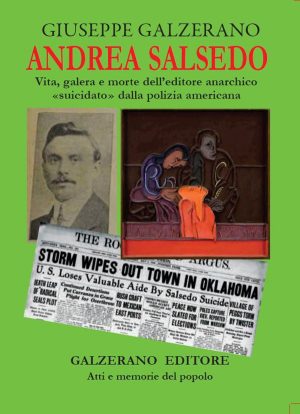 ANDREA SALSEDO Vita, galera e morte dell'editore anarchico «suicidato» dalla polizia americana